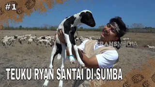 TEUKU RYAN SANTAI DI SUMBA | JEJAK PETUALANG (08/08/26) Part 1