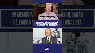 In Memory of Cláudio Carsughi: Barão Recalls Moments with the Journalist