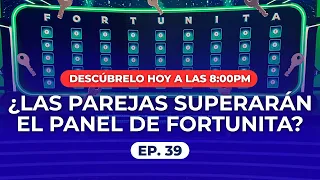 La Casa de La Fortuna | ¿Serán las parejas capaces de superar el panel de Fortunita? | Ep. 39