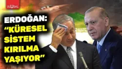 Cumhurbaşkanı Erdoğan'dan dikkat çeken açıklama! "Küresel sistem kırılma yaşıyor"