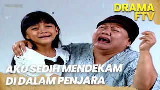 Hidupku Harus Berakhir Di Penjara | NENEKKU BUKAN PENCURI TEH | FTV