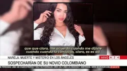 ? LA MUERTE DE NARELA: SOSPECHAN DE SU NOVIO COLOMBIANO