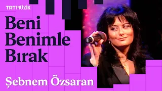 🎤 Şebnem Özsaran & Şevket Uğurluer | Beni Benimle Bırak (Canlı Performans)
