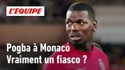 Pogba à Monaco : À 1000 euros par seconde jouée, est-ce un fiasco ? Pogba à Monaco : À 1000 euros par seconde jouée, est-ce un fiasco ?