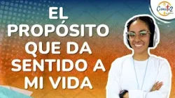 Conectados en Familia: ´´El proósito que da sentido a mi vida``