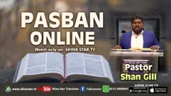 Pasban Online With Pastor Shan Gill