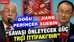 Savaşı önleyecek güç Türkiye Rusya Çin İran İttifakı'dır! | Doğu Perinçek & Jiang Xuebin | DÜNYA-MER