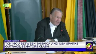 TCN MOU Between Jamaica and USA Sparks Outrage, Senators Clash | TVJ News