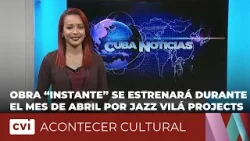 Obra "Instante" se estrenará durante el mes de abril por Jazz Vilá Projects