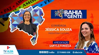 BAHIA DA GENTE - GUEST JÉSSICA SOUZA - 09/18/2026