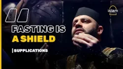 "Fasting is a shield" | Supplications