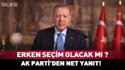 Erken Seçim Olacak Mı? AK Parti'den Net Yanıt! #haber