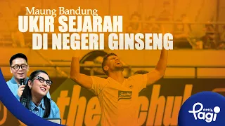 [detikPagi] - Edisi #773: Maung Bandung Ukir Sejarah di Negeri Ginseng