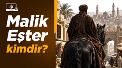 TARİHİN YÖNÜ: Malik Eşter Kimdir? Ehlibeyt Sevgisi ve Kufe'deki Mücadelesi