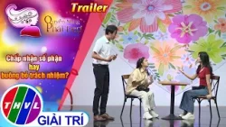 [Trailer] Quyền năng phái đẹp: Chấp nhận số phận hay buông bỏ trách nhiệm?