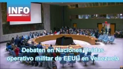 Debaten en Naciones Unidas operativo militar de EEUU en Venezuela