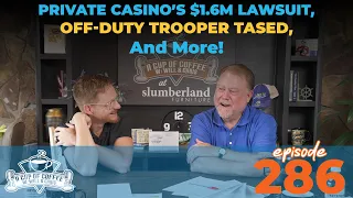 Off-Duty Trooper TASED on Bagnell Dam Strip?! + Private Casino Hit with $1.6M Lawsuit