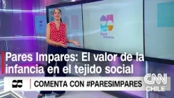Pares Impares: El valor de la infancia en el tejido social