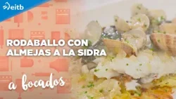 A BOCADOS: Rodaballo con almejas a la sidra