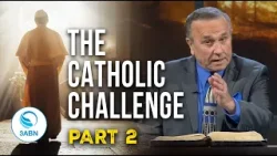 The Catholic Challenge – Part 2 | 3ABN Worship Hour