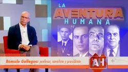 #LaAventuraHumana - Rómulo Gallegos: El Maestro de la Democracia (Ep. 2 | Temporada 2)