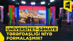 Universitetlər sənayenin yükünü niyə üzərinə almağa hazır deyil? Universitetlər sənayenin yükünü niyə üzərinə almağa hazır deyil?