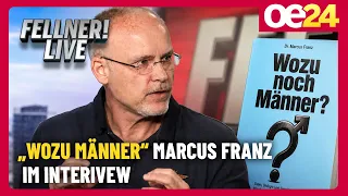 "Why Do We Even Need Men?" Marcus Franz Interview | FELLNER! LIVE