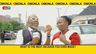 What is the best decision you ever made?- Omonla Voxpop