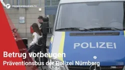 Betrug vorbeugen: Präventionsbus der Polizei Nürnberg
