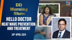 DD Morning Show | Hello Doctor |  Heat Wave Prevention And Treatment | 26th April 2024