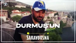 Durmuş'un Rotası  - Saraybosna | 8 Mart 2026
