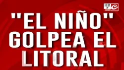 Las lluvias no dan tregua: "El Niño" sigue golpeando el litoral