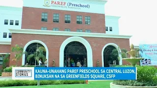 Kauna-unahang PAREF Preschool sa Central Luzon, binuksan na sa Greenfields Square, CSFP