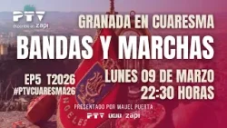 ? GRANADA EN CUARESMA HD | T01E05 | Bandas y marchas | 09 mar