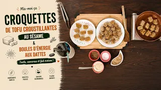 Mix-moi ça: Croquettes de Tofu Croustillantes au Sésame & Boules d’Énergie aux Dattes