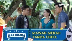MOVINESIA RTV : MAWAR MERAH TANDA CINTA