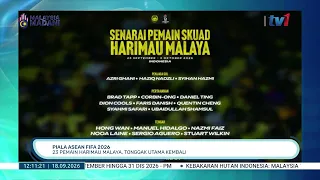 18 SEPT 2026 – BTH – PIALA ASEAN FIFA 2026: 23 PEMAIN HARIMAU MALAYA, TONGGAK UTAMA KEMBALI