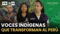 ? Voces indígenas que transforman el Perú | Jóvenes, elecciones 2026 y Amazonía viva ?