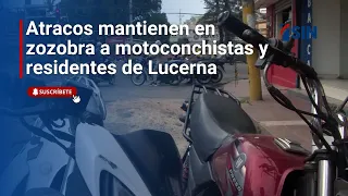 Robberies keep motorcycle taxi drivers and Lucerna residents in constant fear