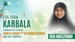 Commonalities Between Imam Mahdi (aj) and the Prophets - Sister Dua Maczoomi
