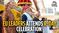 EU's Von der Leyen at India's Republic Day Celebration | Trade Deal Tomorrow | EU-India FTA | N18V EU's Von der Leyen at India's Republic Day Celebration | Trade Deal Tomorrow | EU-India FTA | N18V