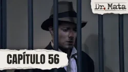 Benito Capote is captured by mistake | Episode 56 | Dr. Mata