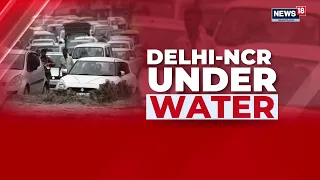 Delhi-NCR Rain Alert: Heavy Downpour Disrupts Normal Life Across Region | IMD Weather Alert | News18