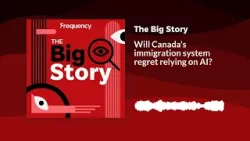 Will Canada's immigration system regret relying on AI? | The Big Story