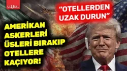 Amerikan askerleri üsleri bırakıp otellere kaçıyor! İran'dan dikkat çeken uyarı | Gürkan Demir