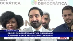 Opción Democrática critica discurso de Abinader y exige resultados concretos