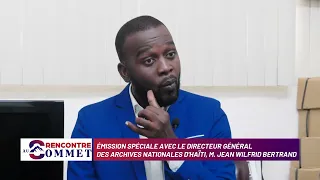 RENCONTRE AU SOMMET AVEC LE DIRECTEUR GÉNÉRALE DES ARCHIVES NATIONALES D'HAITI