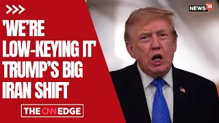 US Iran Latest News | Trump Says US Is ‘Low-Keying It’ With Iran | US-Iran War | Trump Iran | N18G