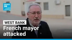 Israeli settlers attack European diplomats, beat French mayor • FRANCE 24 English