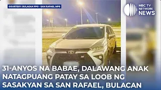 31-anyos na babae, dalawang anak natagpuang patay sa loob ng sasakyan sa San Rafael, Bulacan